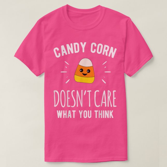 Candy corn Doesnt Care Halloween Scary Helgdag Fal T Shirt (Design framsida)