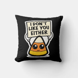 Candy corn "Jag gillar inte dig heller" Kudde