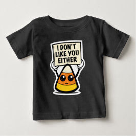 Candy corn "Jag gillar inte dig heller" T Shirt