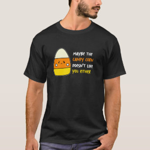 Candy corn kanske inte gillar dig heller Long T Shirt