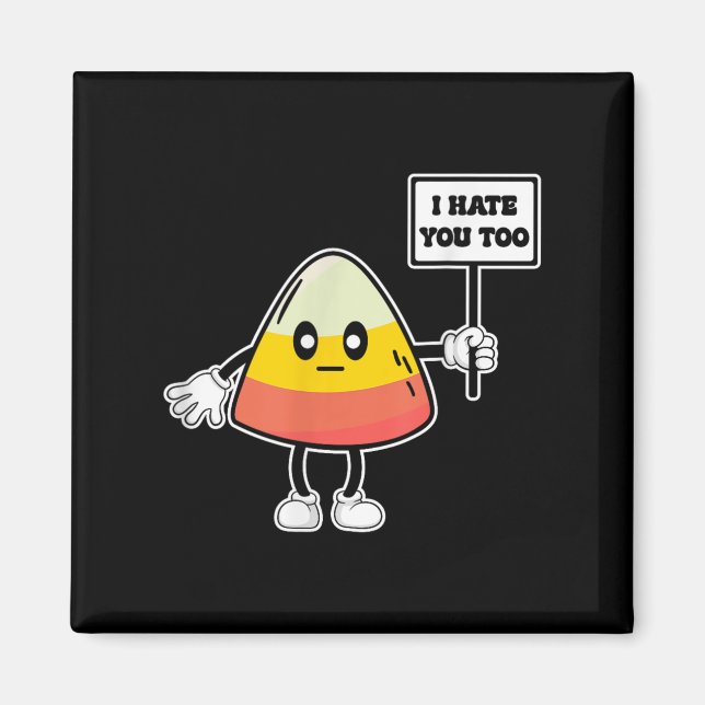 Candy Corn Roligt Jag Hatar Dig Också Team Candyco Magnet (Framsidan)