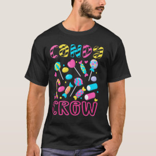 Candy Crew Party Candy Land Dekorations Sötnos Ca T Shirt