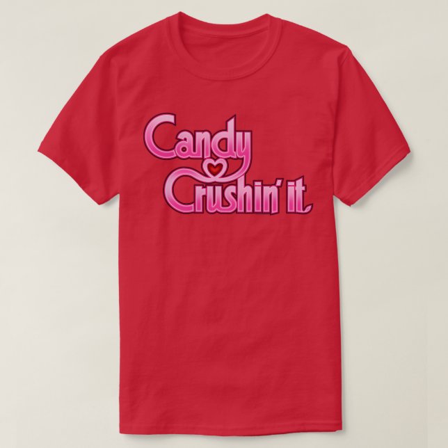 CANDY CRUSHIN IT-Rosa T Shirt (Design framsida)