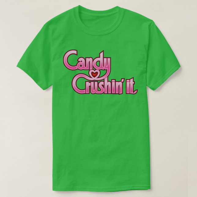 CANDY CRUSHIN IT-Rosa T Shirt (Design framsida)