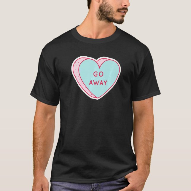 Candy Heart Go Away Anti Valentine Message Premium T Shirt (Framsida)