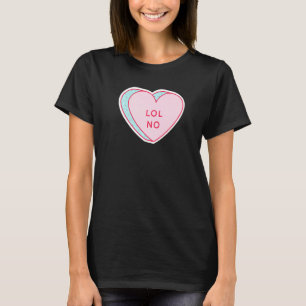Candy Heart LOL No Premium T Shirt