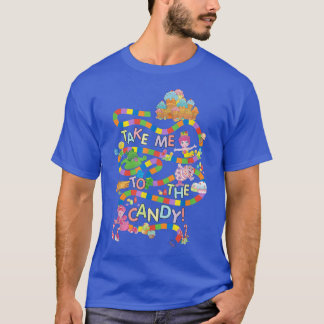 Candy Land tar mig till godiset 94 T Shirt