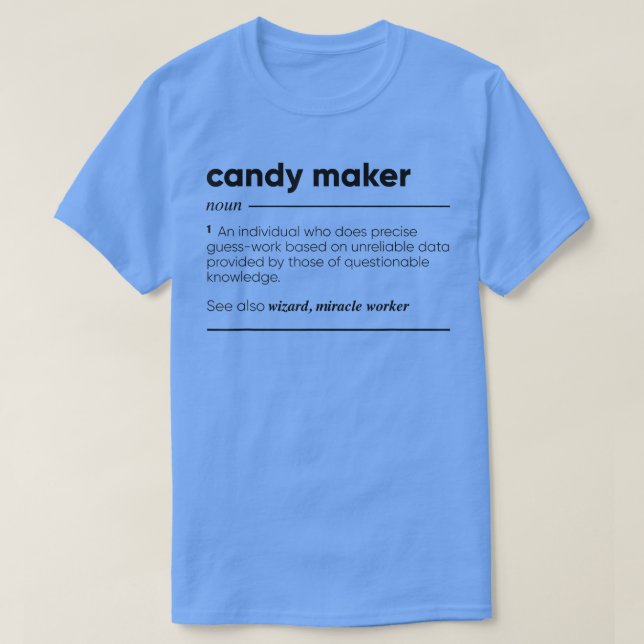 Candy Maker Funny 320 T Shirt (Design framsida)