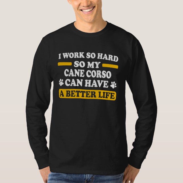 cane corso dad work hard t shirt (Framsida)