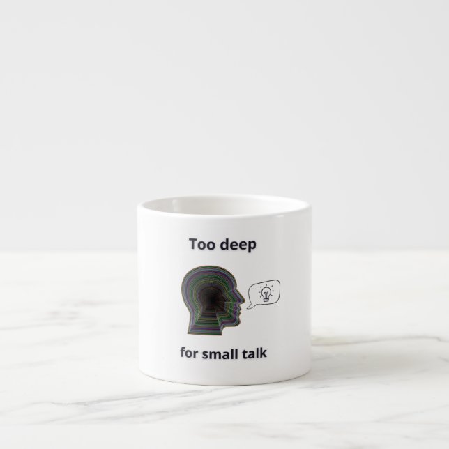 caneca Too deep for small talk Espressomugg (Framsidan)