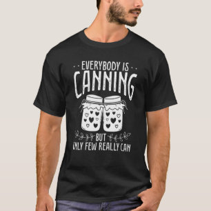 CanEG Season Homsodwn Food Canner Shelf Homeste T Shirt