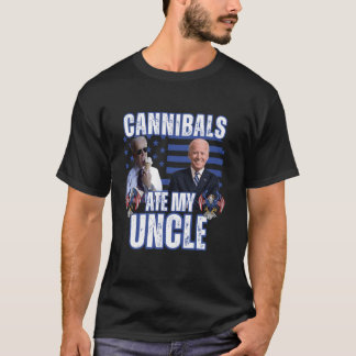 Cannibals Ate Min farbror Joe Biden Politiska sati T Shirt