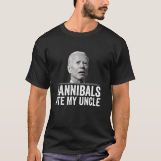 Cannibals Ate My farbror Biden som säger Långstile T Shirt