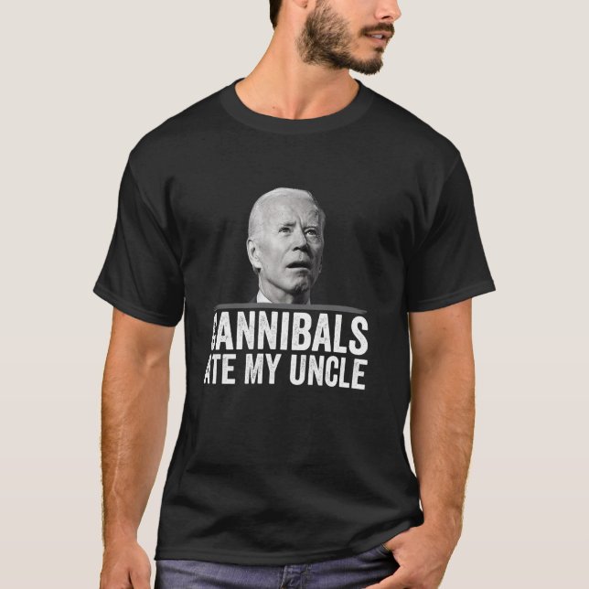 Cannibals Ate My farbror Biden som säger Långstile T Shirt (Framsida)