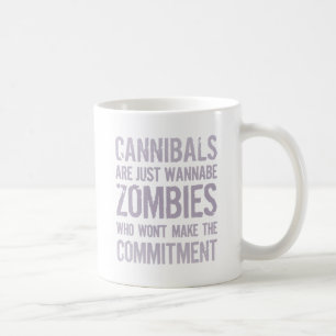 Cannibals Wannabe Zombies Kaffemugg