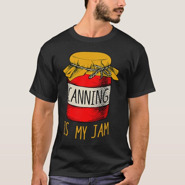 Canning Fan Jam Season Mason Jar Passion Hobby Ent T Shirt (Framsida)