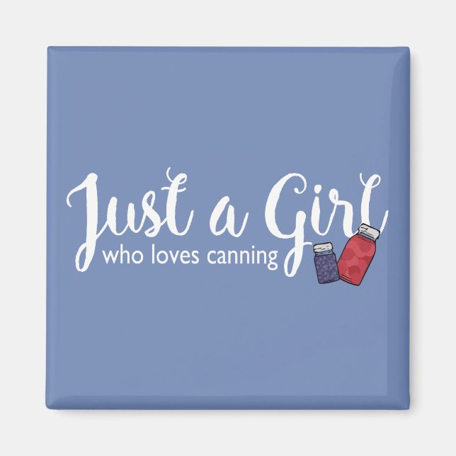 Canning Kärlek Bara en Girl Mason Burk Magnet Wht  (Framsidan)