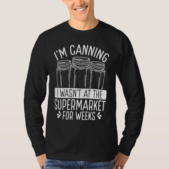 Canning Season Homegrown Food Perservation Homeste T Shirt (Framsida)