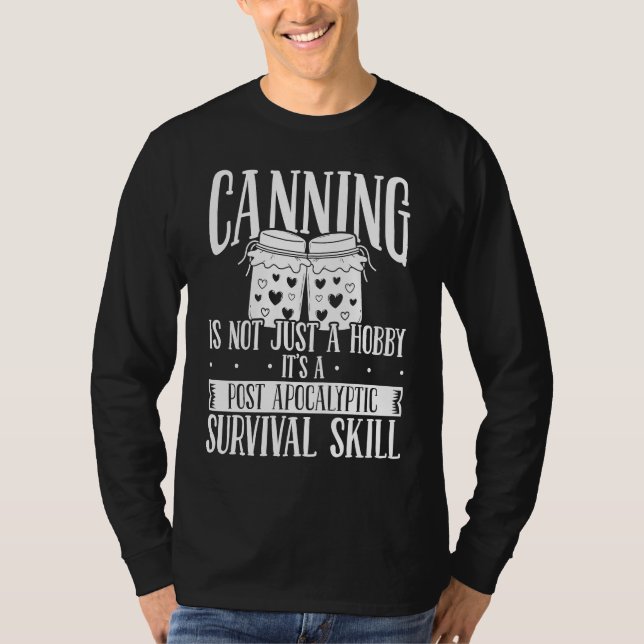 Canning Season Homesteading Homegrown Food Perserv T Shirt (Framsida)