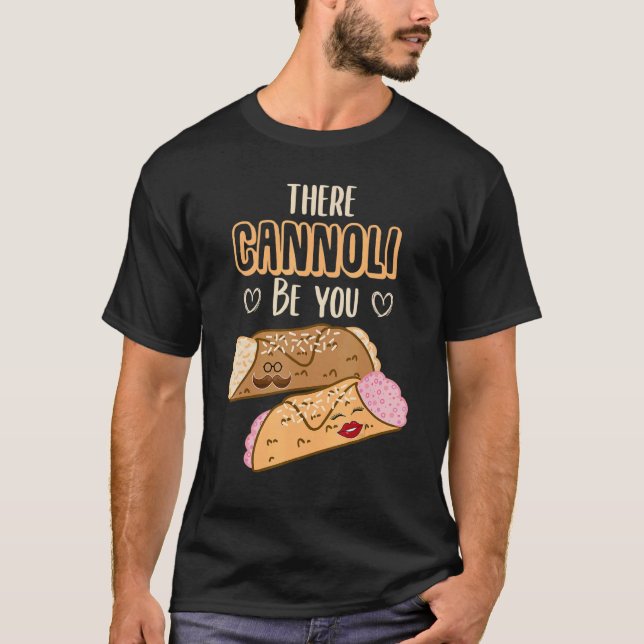 Cannoli Siciliani There Cannoli Be You Sicily T Shirt (Framsida)