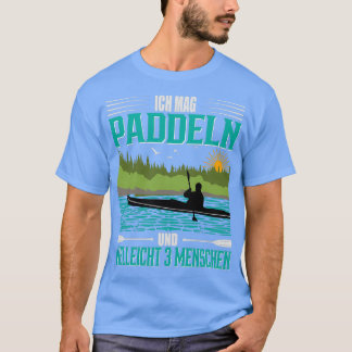 Canoe Kayak jag gillar paddling och 3 personer T Shirt