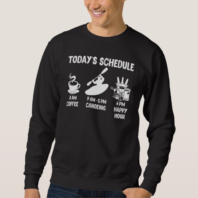 Canoeing T Shirt Today S Schedule Lång Ärmad Tröja (Framsida)