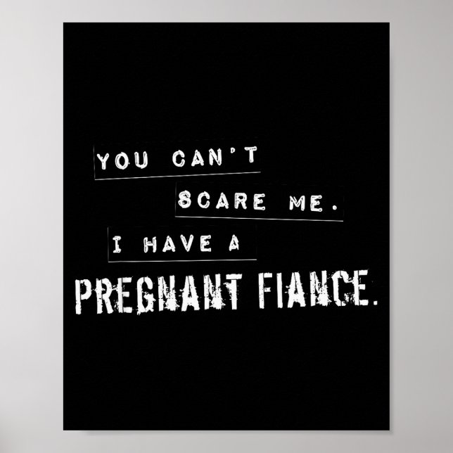 Can't E Me My Fiance Is Pregnant Funny Dad  Poster (Framsidan)