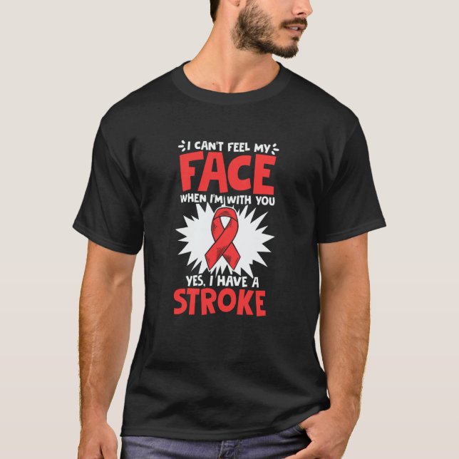 Can't Feel Face Stroke Survivor Ribbon Stroke Awar T Shirt (Framsida)