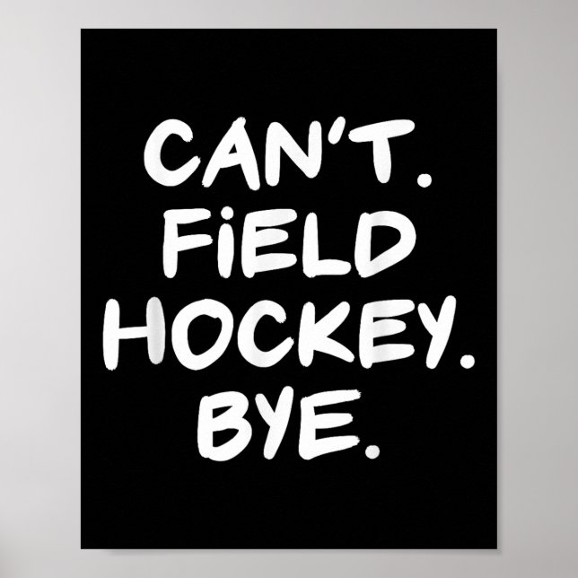 Can't Field Hockey Bye Funny  Poster (Framsidan)