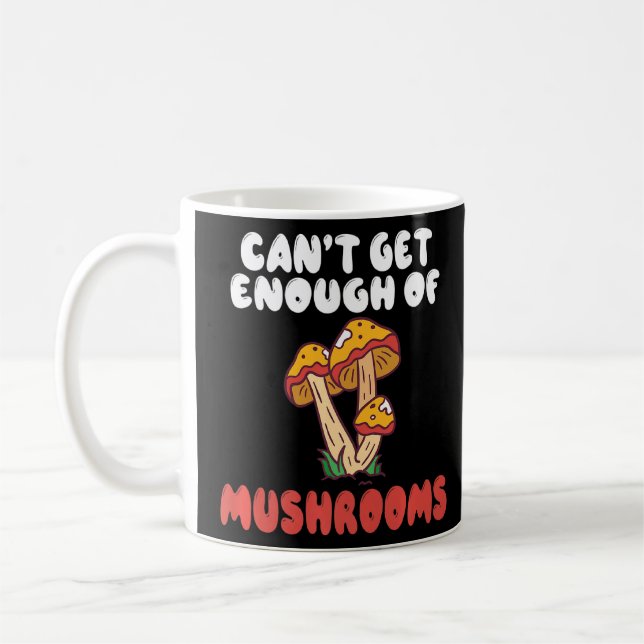Cant Hämta tillräckligt med svampar som jagar More Kaffemugg (Vänster)