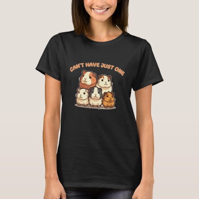 Can't Have Just One Guinea Pig Joke T Shirt (Framsida)