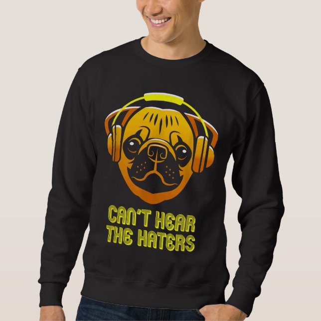Cant Hear the Haters Headphone Pug Classic T-Shir Lång Ärmad Tröja (Framsida)