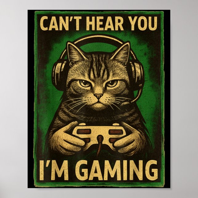 Can't Hear You I'm Gaming Funny Gamer Cat Playing  Poster (Framsidan)