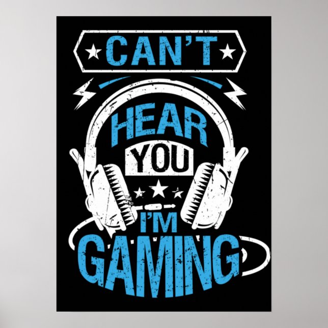 Can't Hear You, I'm Gaming - Funny Gamer Poster (Framsidan)