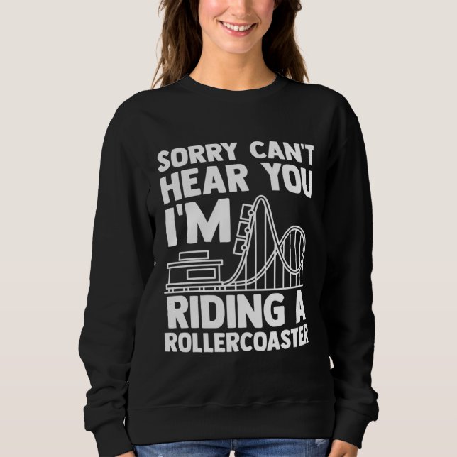 can't hear you I'm riding rollercoaster rollercoas T Shirt (Framsida)