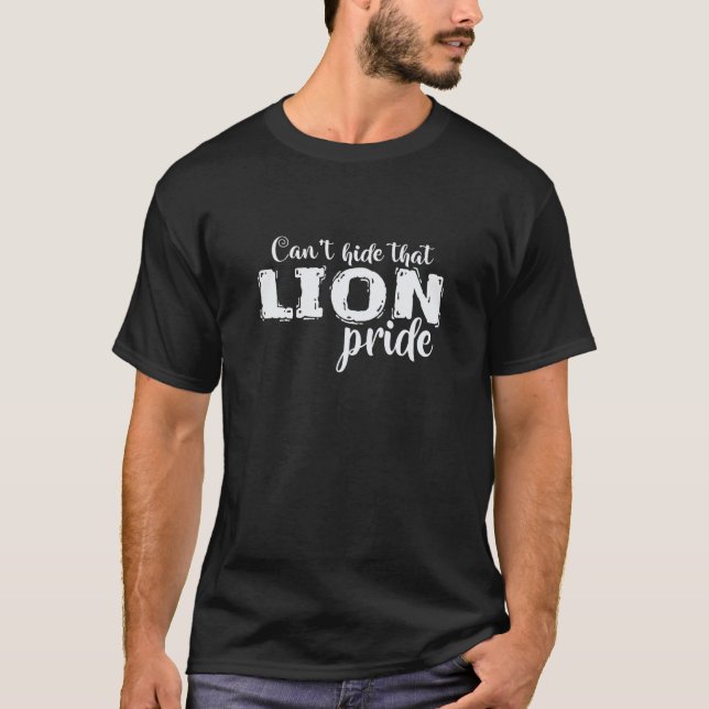 Can't hide that Lion Pride T Shirt (Framsida)