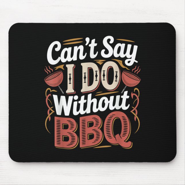 Can't Say I Do Without Bbq Barbecue Wedding Prosal Musmatta (Framsidan)