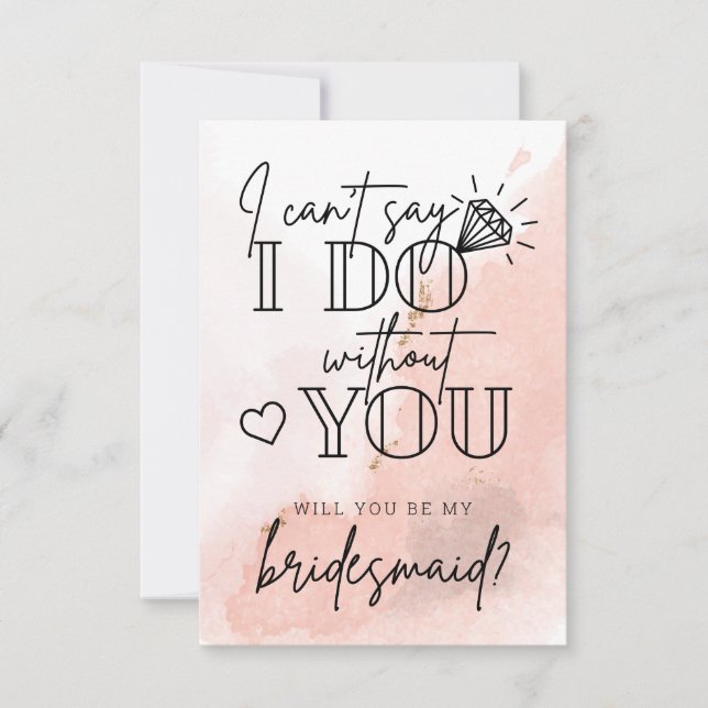 Can't Say I Do Without You Bridesmaid Proposal Not Tack Kort (Framsida)