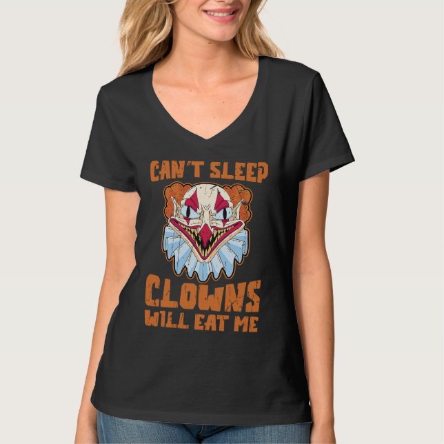 Can't sleep Clowns will eat me  clowns halloween T Shirt (Framsida)