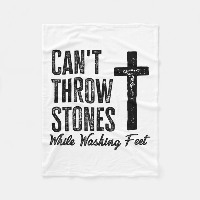 Can't Throw Stones While Washing Feet Motivational Fleecefilt (Framsidan)