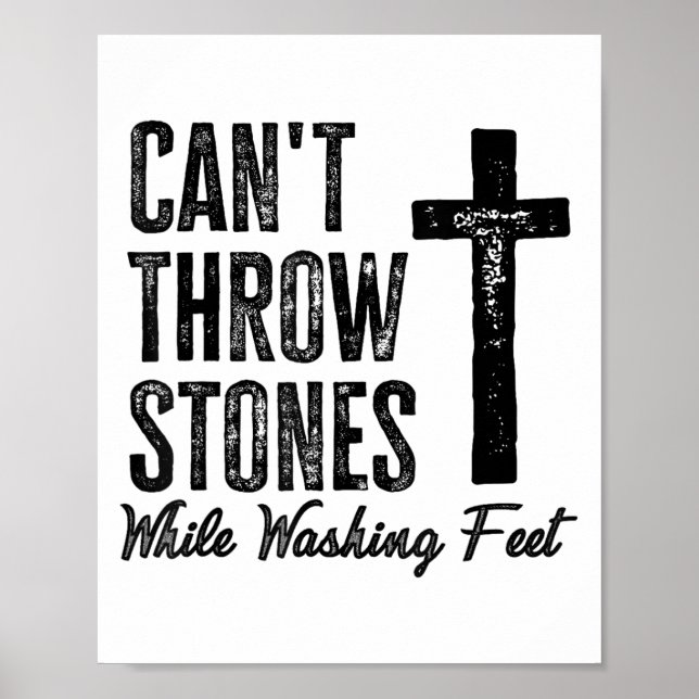 Can't Throw Stones While Washing Feet Motivational Poster (Framsidan)