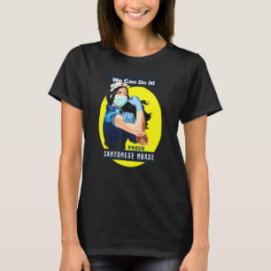 Cantonese Proud Frontline Worker Rosie Riveter Nur T Shirt