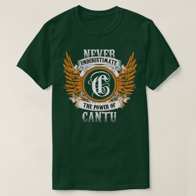 Cantu Namn Shirt underskattar aldrig styrkan i T (Design framsida)