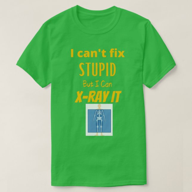 Canx27t Korrigera stupid 1 T Shirt (Design framsida)