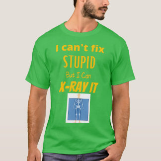 Canx27t Korrigera stupid 1 T Shirt