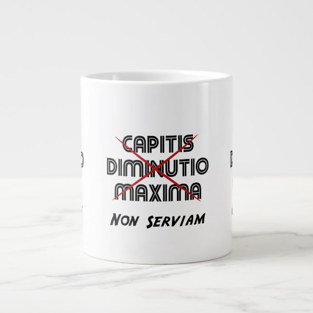 capitis diminutio maxima non serviam jumbo mugg (Framsidan)