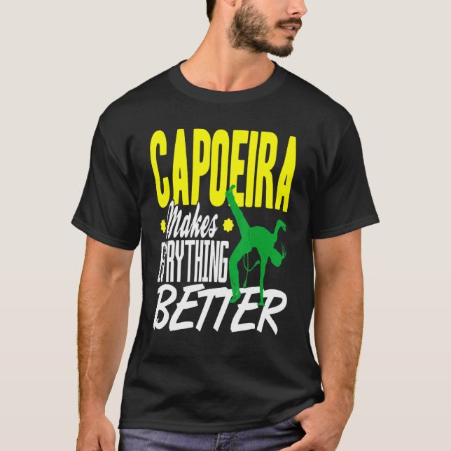 Capoeira Allting Bättre T Shirt (Framsida)