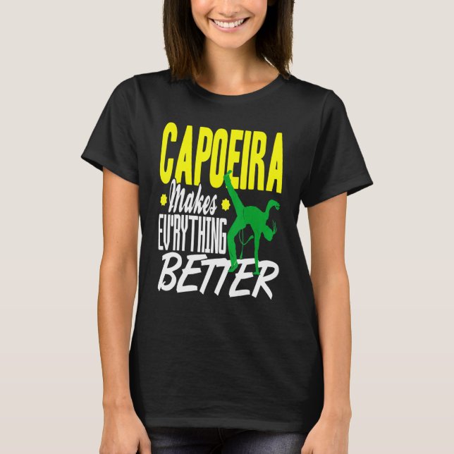 Capoeira Allting Bättre T Shirt (Framsida)
