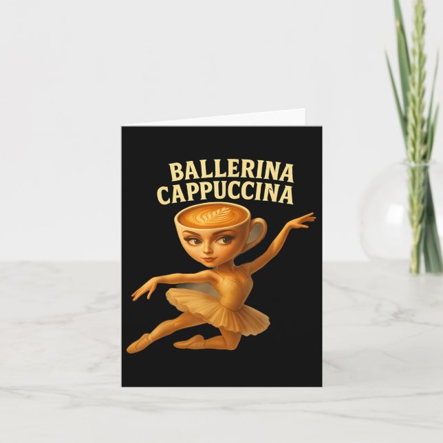 Cappuccina Ballerina Cappuccino Ballerina Funny Da Kort (Framsida)
