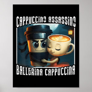 Cappuccino Assassino Kärlek Ballerina Cappuccina D Poster